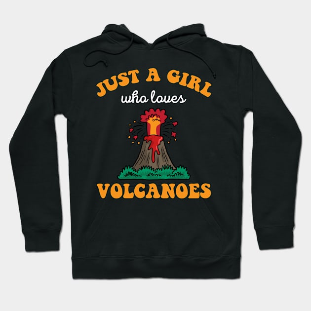 Just A Girl Who Loves Volcanoes Volcano Eruption Hoodie by Zimmermanr Liame